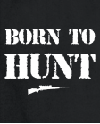 born to hunt born to hunt